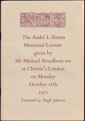 The Andre L. Simon Memorial Lecture given by Mr Michael Broadbent MW at Christie's London on Mond...