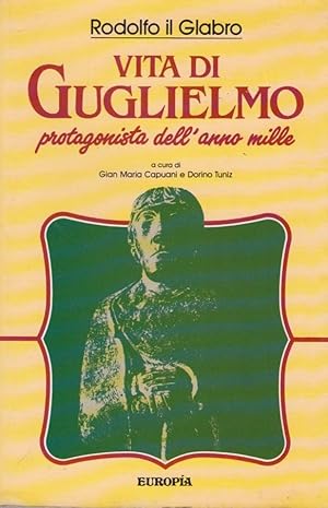 Image du vendeur pour Vita di Guglielmo protagonista dell'anno mille mis en vente par Arca dei libri di Lorenzo Casi