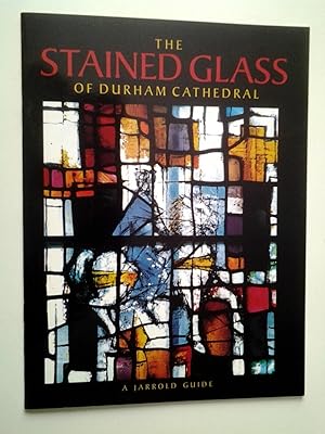 Imagen del vendedor de The Stained Glass of Durham Cathedral. A Jarrold Guide a la venta por MAUTALOS LIBRERA