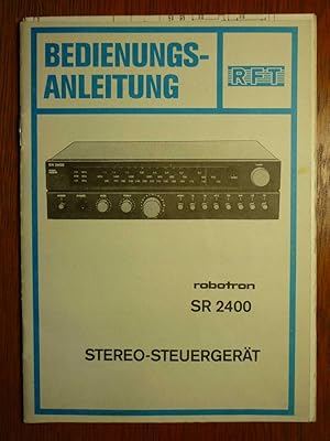 RFT Robotron - SR 2400 - Stereo-Steuergerät - Bedienungsanleitung - Ausgabe 1987 - Drucknummer RI...