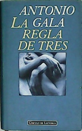 Seller image for La regla de tres. for sale by Librera y Editorial Renacimiento, S.A.
