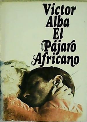 Seller image for El pjaro africano. for sale by Librera y Editorial Renacimiento, S.A.