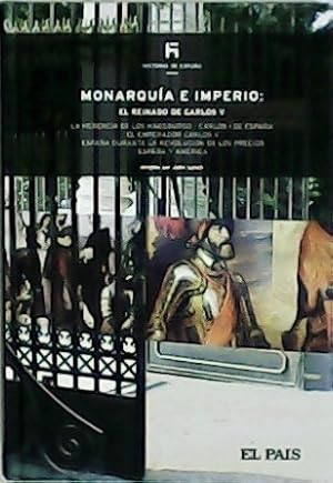 Imagen del vendedor de Monarqua e Imperio: El reinado de Carlos V. a la venta por Librera y Editorial Renacimiento, S.A.