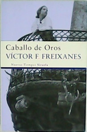 Imagen del vendedor de Caballo de oro. Traduccin de Xos Antonio Lpez Silva. a la venta por Librera y Editorial Renacimiento, S.A.