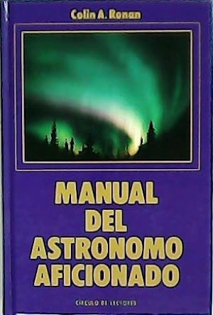 Imagen del vendedor de Manual del astrnomo aficionado. a la venta por Librera y Editorial Renacimiento, S.A.