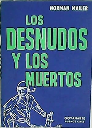 Imagen del vendedor de Los desnudos y los muertos. Traduccin de Patricio Canto. a la venta por Librera y Editorial Renacimiento, S.A.