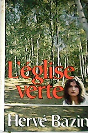 Bild des Verkufers fr L'glise verte. Roman. zum Verkauf von Librera y Editorial Renacimiento, S.A.