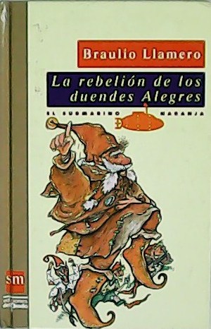 Imagen del vendedor de La rebelión de los duendes alegres. a la venta por Librería y Editorial Renacimiento, S.A.