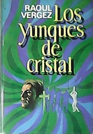 Image du vendeur pour Los yunques de cristal. Traduccin de Alfonso de Lucas. mis en vente par Librera y Editorial Renacimiento, S.A.