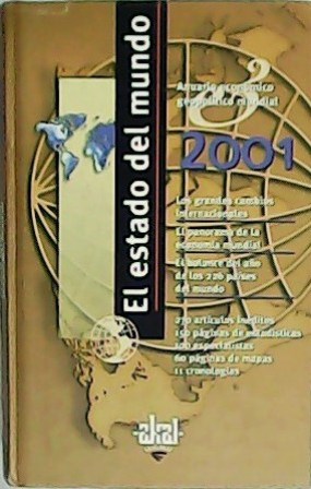 Seller image for El estado del mundo 2001: anuario econmico geopoltico mundial. Traduccin de Rosa Mecha. for sale by Librera y Editorial Renacimiento, S.A.