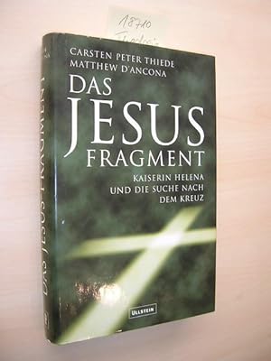 Das Jesus-Fragment. Kaiserin Helena und die Suche nach dem Kreuz.