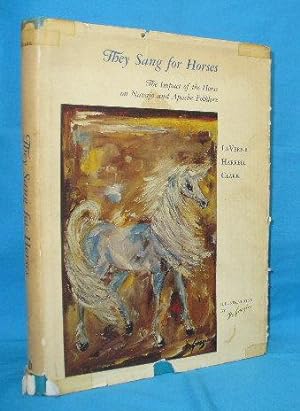 They Sang for Horses : The Impact of the Horse on Navajo and Apache Folklore