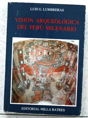 vision arqueologica del Peru milenario