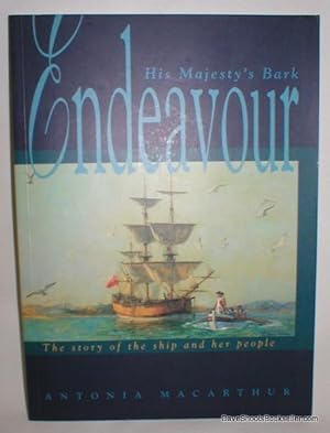 His Majesty's Bark Endeavour: The Story of the Ship and Her People