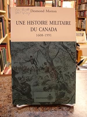 Bild des Verkufers fr Une histoire militaire du Canada zum Verkauf von The Merrickville Book Emporium