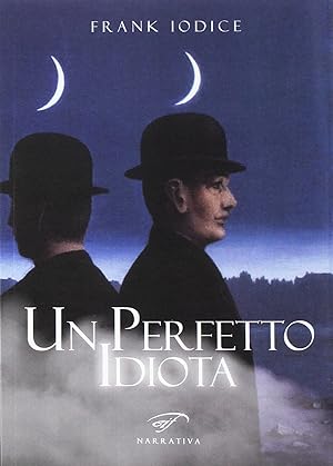 Seller image for Un perfetto idiota for sale by Libro Co. Italia Srl