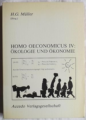 Homo oeconomicus IV : Ökologie und Ökonomie