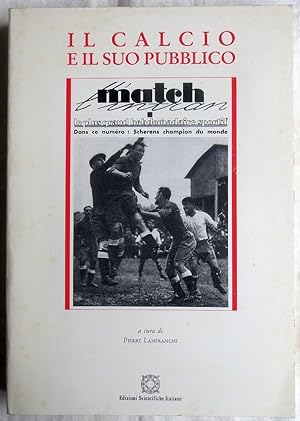 Image du vendeur pour Il calcio e il suo pubblico : Traguardi culture dello sport ; 1 mis en vente par VersandAntiquariat Claus Sydow