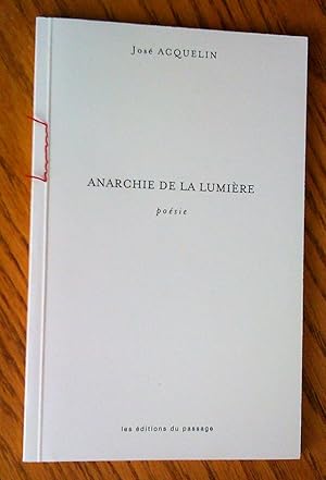 Anarchie de la lumière. Poésie