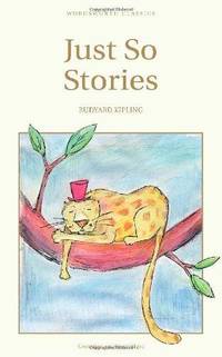 Image du vendeur pour Just So Stories (Wordsworth Children's Classics) mis en vente par Fleur Fine Books
