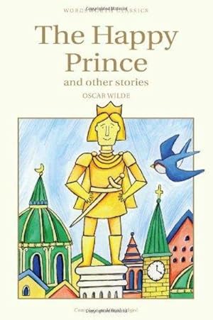 Imagen del vendedor de The Happy Prince & other stories (Wordsworth Children's Classics) a la venta por Fleur Fine Books