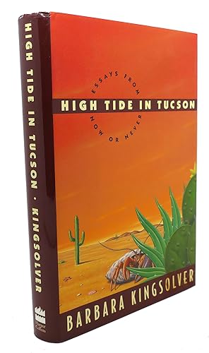 Imagen del vendedor de HIGH TIDE IN TUCSON Essays from Now or Never a la venta por Rare Book Cellar