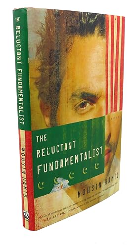Seller image for THE RELUCTANT FUNDAMENTALIST : A Novel for sale by Rare Book Cellar