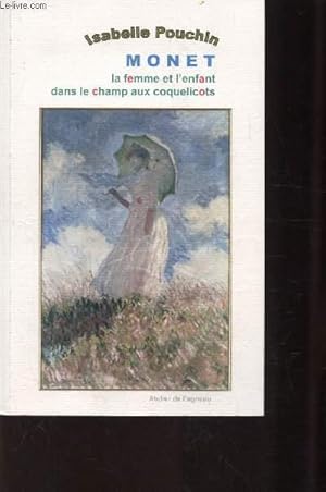 Bild des Verkufers fr MONET - LA FEMME ET L'ENFANT DANS LE CHAMP DE COQUELICOTS zum Verkauf von Le-Livre