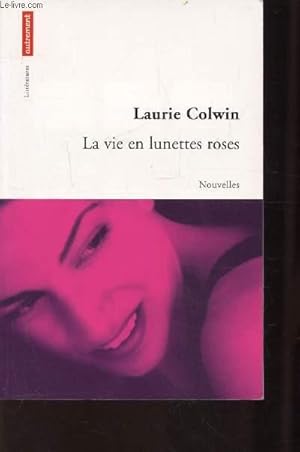Bild des Verkufers fr LA VIE EN LUNETTE ROSE - NOUVELLES zum Verkauf von Le-Livre