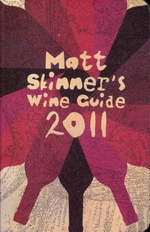 Seller image for Matt Skinner's Wine Guide for sale by Goulds Book Arcade, Sydney