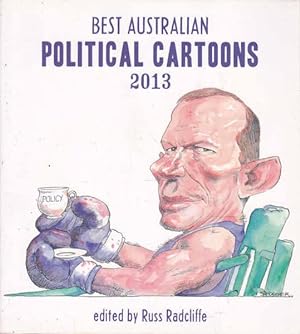 Bild des Verkufers fr Best Australian Political Cartoons 2013 zum Verkauf von Goulds Book Arcade, Sydney