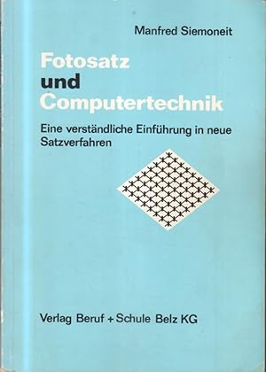 Fotosatz und Computertechnik : eine verständl. Einf. in neue Satzverfahren. (Mit Beiheft!) Teil v...