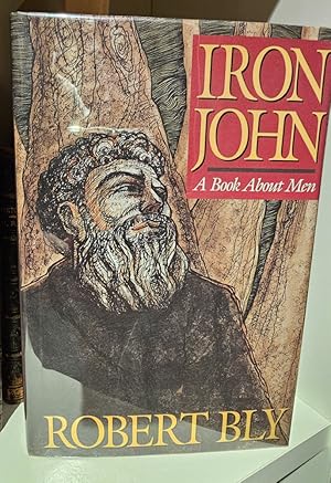 IRON JOHN: A BOOK ABOUT MEN