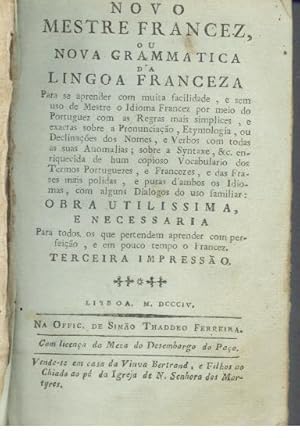 NOVO MESTRE DE FRANCEZ, OU NOVA GRAMMATICA DA LINGOA FRANCEZA