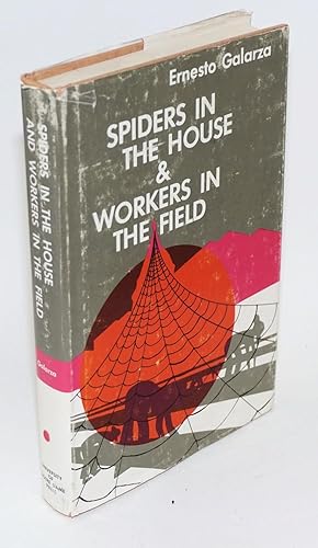 Spiders in the house and workers in the field