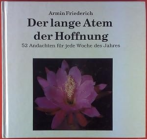 Seller image for Der lange Atem der Hoffnung. 52 Andachten fr jede Woche des Jahres for sale by biblion2