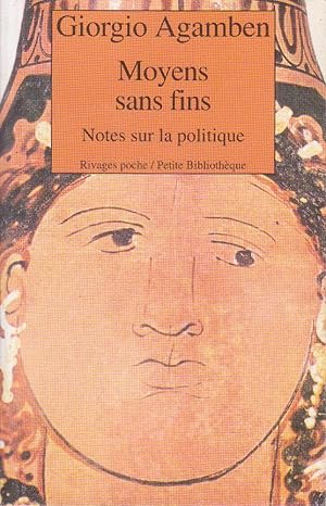 Moyens sans fins : notes sur la politique