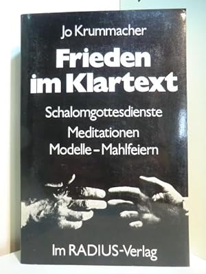 Bild des Verkufers fr Frieden im Klartext. Schalomgottesdienste, Meditationen, Modelle, Mahlfeiern zum Verkauf von Antiquariat Weber