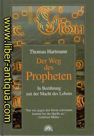 Der Weg des Propheten - In Berührung mit der Macht des Lebens