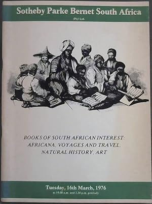 Seller image for Catalogue of Books of South African Interest: Africana, Voyages and Travel, Natural History, Art - which will be sold by public auction by Sotheby Parke Bernet South Africa (Pty) Ltd - Tuesday, 16th March 1976 for sale by Chapter 1