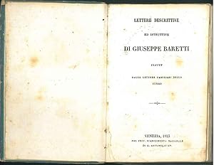 Lettere descrittive ed istruttive di Giuseppe Baretti tratte dalle lettere familiari dello stesso