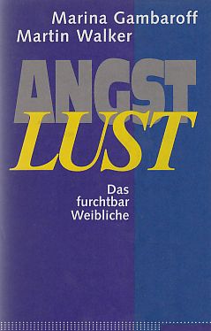 Seller image for AngstLust : das furchtbar Weibliche. for sale by Fundus-Online GbR Borkert Schwarz Zerfa