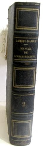 Imagen del vendedor de Manuel de l'histoire gnrale de l'architecture chez tous les peuples. Et particulirement de l?architecture en France au Moyen-Age. Tome 2 a la venta por crealivres