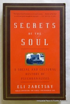 Bild des Verkufers fr Secrets of the Soul. A Social and Cultural History of Psychoanalysis. New York, Vintage Books, 2005. Mit Abbildungen. XV, 429 S. Or.-Kart.; Rcken mit leichten Gebrauchsspuren. (ISBN 1400079233). - Einige Bleistiftanstreichungen u. -anmerkungen. zum Verkauf von Jrgen Patzer