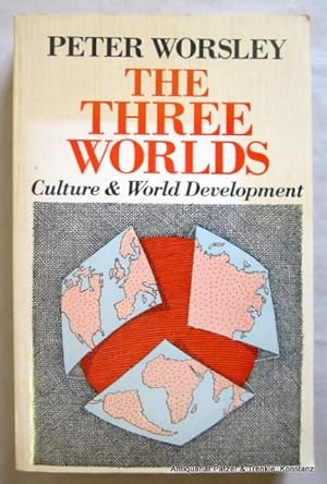 Seller image for The Three Worlds. Culture and World Development. Chicago, The University of Chicago Press, 1984. XIV, 409 S. Or.-Kart.; leicht gebrunt. (ISBN 0226907554). - Anfangs Bleistiftunterstreichungen. for sale by Jrgen Patzer