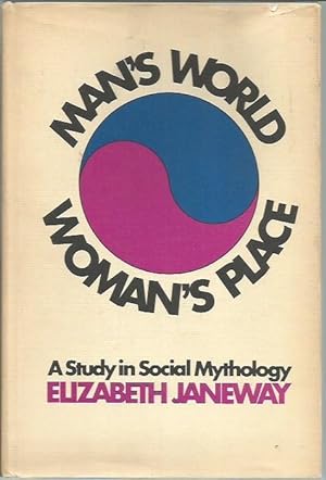 Seller image for Man's World, Woman's Place: A Study in Social Mythology for sale by Bookfeathers, LLC