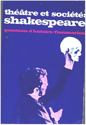 Image du vendeur pour Thatre et societ : shakespeare mis en vente par librairie philippe arnaiz
