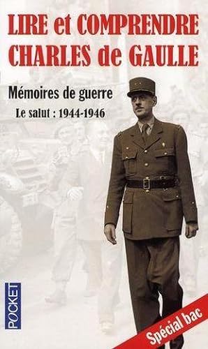 Lire et comprendre Charles de Gaulle
