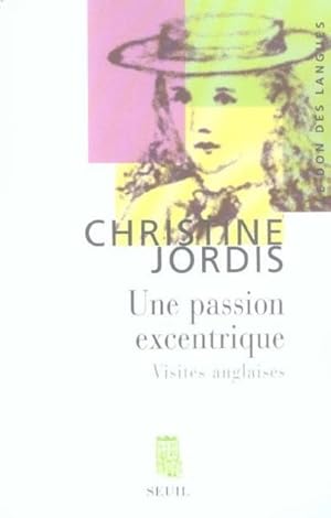 Seller image for Une passion excentrique for sale by Chapitre.com : livres et presse ancienne