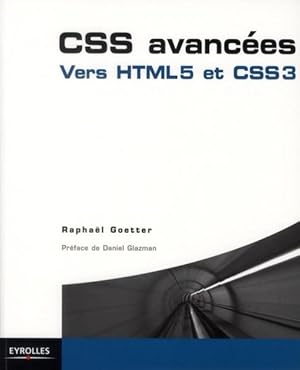 Image du vendeur pour CSS avances ; vers HTML 5 et CSS 3 mis en vente par Chapitre.com : livres et presse ancienne